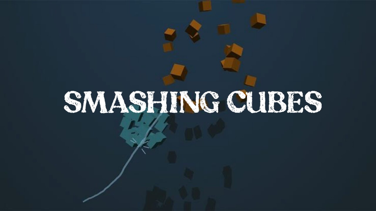 Smashing Cubes Game