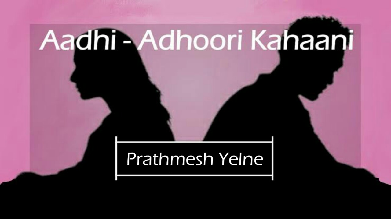 AADHI ADHOORI KAHAANI | Incomplete love poetry in hindi | shayarix